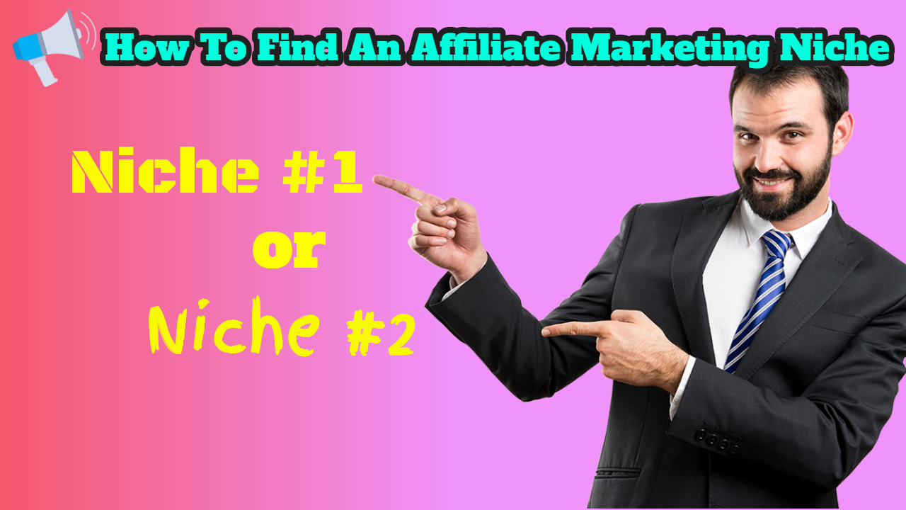 how to find an affiliate marketing niche