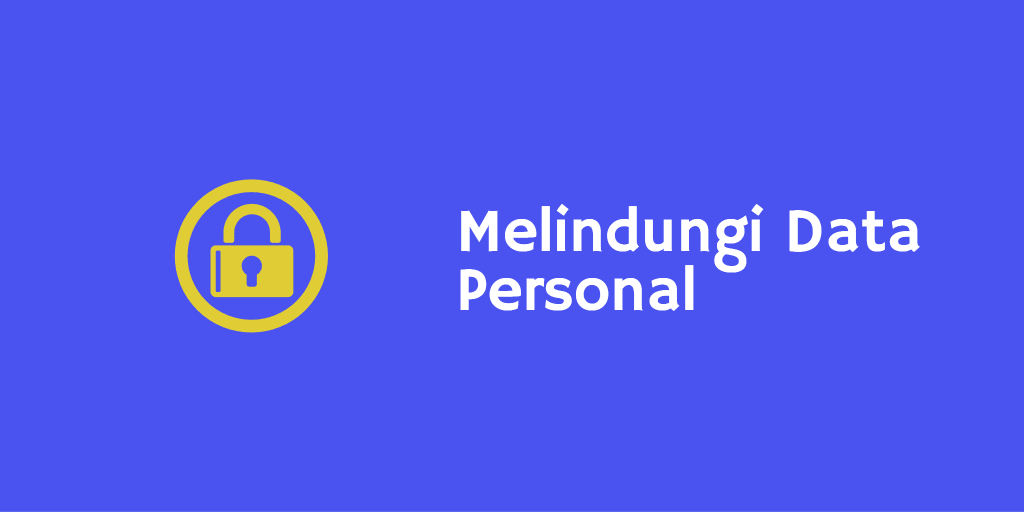 Melindungi Data Personal