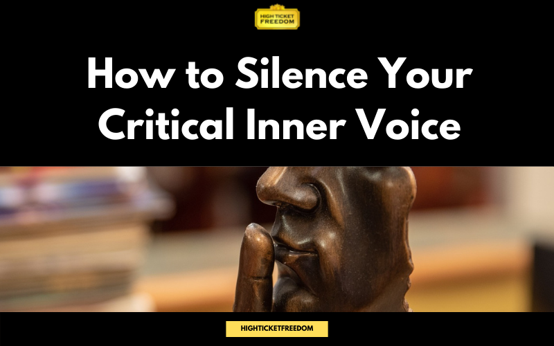 how to silence your critical inner voice