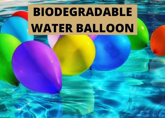 biodegradable water balloons