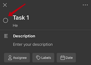 In the detailed view, you can quickly change the status of the task from completed and vice versa. 